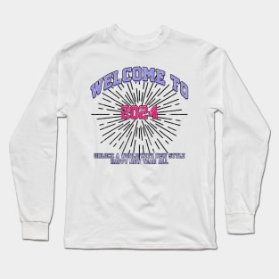 WELCOME TO 2024 TSHIRT Long Sleeve T-Shirt